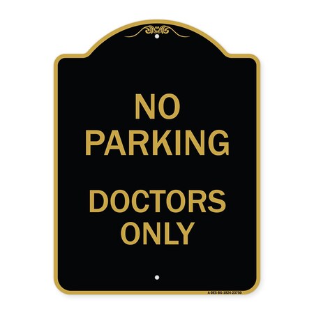 Signmission Designer Series Sign No Parking Doctors Only, Black & Gold Aluminum Sign, 18" x 24", BG-1824-23750 A-DES-BG-1824-23750